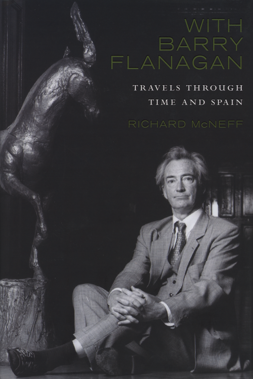 With Barry Flanagan, Travels Through Time and Spain
